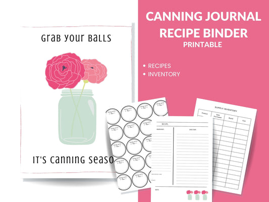 Canning Journal Printable Planner For Homesteaders, Canners Recipes 29 Page PDF 8.5x11 Instant Download Grab Your Balls It's Canning Season